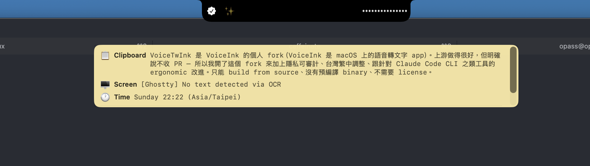 Privacy HUD 浮在 macOS Notch recorder 旁邊，顯示送雲端 LLM 的 clipboard 內容、screen context、time 等欄位 — 黃底代表雲端 destination